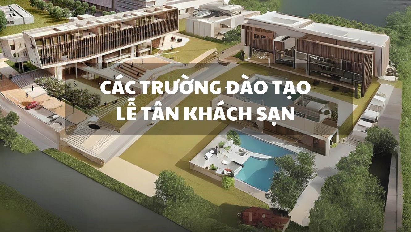 Các trường đào tạo lễ tân khách sạn