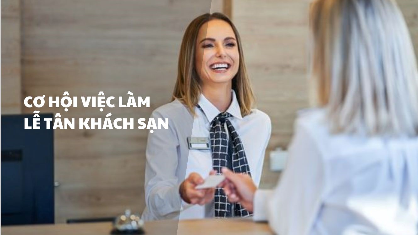 Cơ hội việc làm lễ tân khách sạn