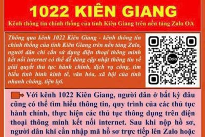 1022 KIÊN GIANG: Kênh thông tin chính thống của tỉnh Kiên Giang trên nền tảng Zalo OA
